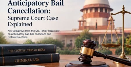 Anticipatory Bail Cancellation Supreme Court Case Explained